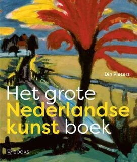 Het grote Nederlandse kunst boek - Din Pieters (ISBN 9789462582781)