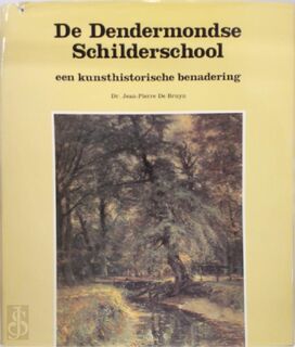 De Dendermondse schilderschool - Jean-Pierre De Bruyn