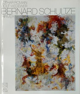 Bernard Schultze - Lothar Romain, Rolf Wedewer (ISBN 3777456403)