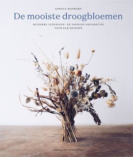 De mooiste droogbloemen - Angela Maynard (ISBN 9789464041859)