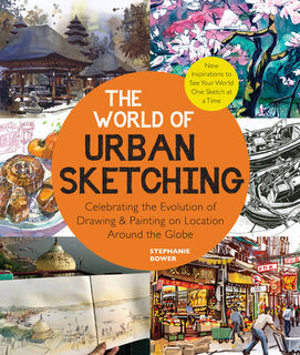 The world of urban sketching - Stephanie Bower (ISBN 9780760374573)