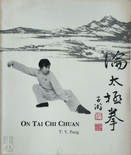 On Tai Chi Chuan - T. Y. Pang (ISBN 9780961207014)