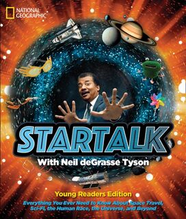 StarTalk (Young Adult Abridged Edition) - Neil DeGrasse Tyson, National Geographic Kids (ISBN 9781426330872)