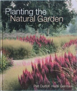 Planting the Natural Garden - Piet Oudolf, Henk Gerritsen (ISBN 9780881926064)