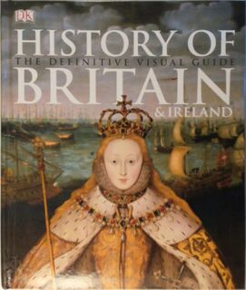 History of Britain & Ireland - R.G. Grant (ISBN 1409381870)