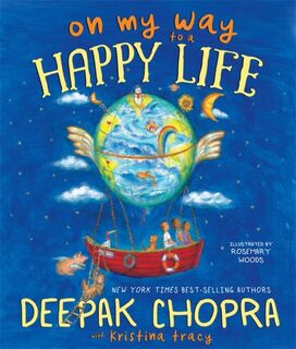 On My Way to a Happy Life - Deepak Chopra (ISBN 9781401962203)
