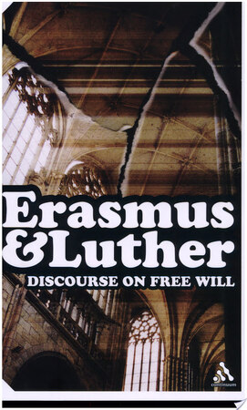 Discourse on Free Will - Desiderius Erasmus Discourse on Free Will - Desiderius Erasmus