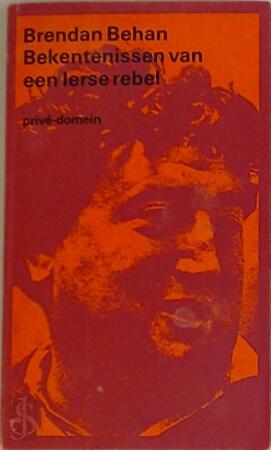 Bekentenissen van een Ierse rebel - Brendan Behan, Rae Jeffs, Ko Kooman Bekentenissen van een Ierse rebel - Brendan Behan, Rae Jeffs, Ko Kooman