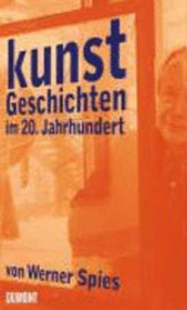 Kunstgeschichten - Werner Spies Kunstgeschichten - Werner Spies