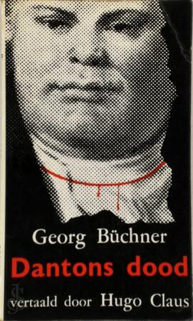 Dantons dood : Een drama [1ste uitgave] - Georg Büchner, Hugo Claus