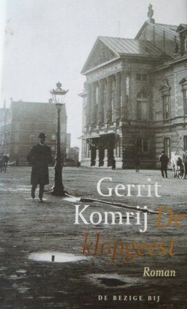 De klopgeest - Gerrit Komrij De klopgeest - Gerrit Komrij