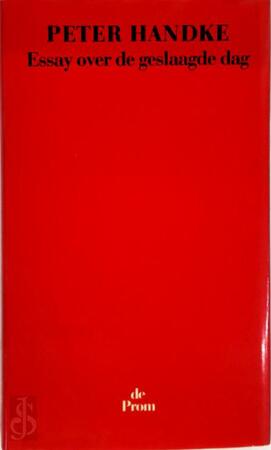 Essay over de geslaagde dag - Peter Handke