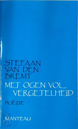 Met ogen vol vergetelheid - Bremt Met ogen vol vergetelheid - Bremt