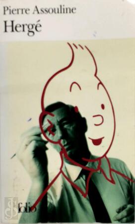 Hergé - Pierre Assouline Hergé - Pierre Assouline