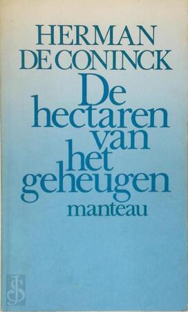 De hectaren van het geheugen - Herman de Coninck De hectaren van het geheugen - Herman de Coninck
