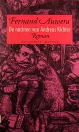 De nachten van Andreas Richter - Fernand Auwera De nachten van Andreas Richter - Fernand Auwera