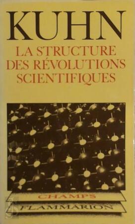 La structure des révolutions scientifiques - Thomas S. Kuhn