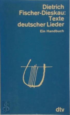 Texte deutscher Lieder - Dietrich Fischer-dieskau