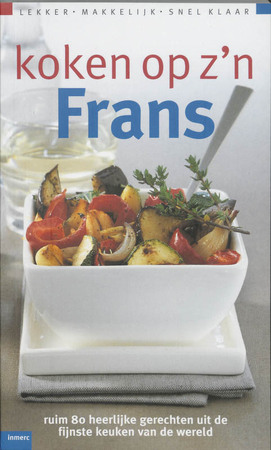 Koken op z'n Frans - Clara ten Houte de Lange, J. Huisman Koken op z'n Frans - Clara ten Houte de Lange, J. Huisman