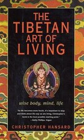 The Tibetan art of living - C. Hansard The Tibetan art of living - C. Hansard