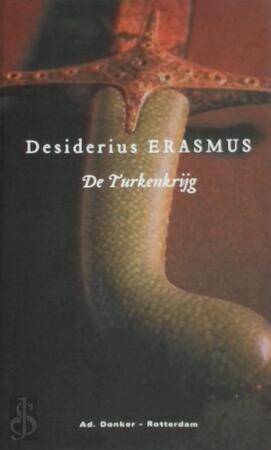 De Turkenkrijg - Desiderius Erasmus