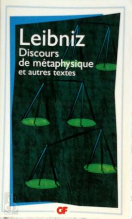 Discours de métaphysique - Gottfried Wilhelm Leibniz