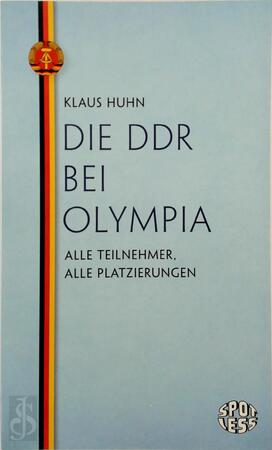 Die DDR bei Olympia - Klaus Huhn