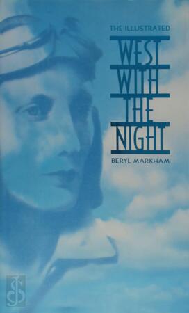 The illustrated West with the night - Beryl Markham