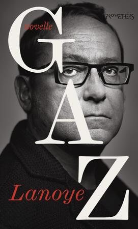 Gaz - Tom Lanoye Gaz - Tom Lanoye