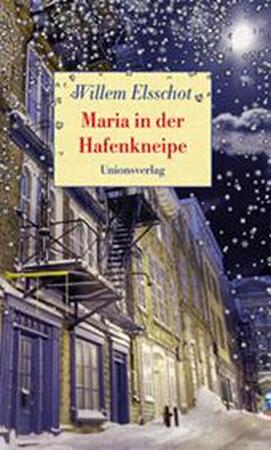 Maria in der Hafenkneipe - Willem Elsschot Maria in der Hafenkneipe - Willem Elsschot