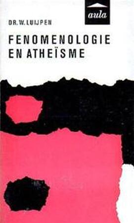 Fenomenologie en atheïsme - Wilhelmus Luijpen Fenomenologie en atheïsme - Wilhelmus Luijpen