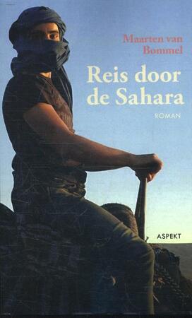 Reis door de Sahara - Maarten van Bommel Reis door de Sahara - Maarten van Bommel