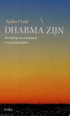 Dharma zijn - Ajahn Chah Dharma zijn - Ajahn Chah