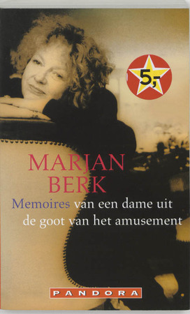 Memoires van een dame uit de goot van het amusement - Marjan Berk
