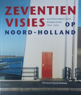 Zeventien visies op Noord-Holland - Hripsimé Visser