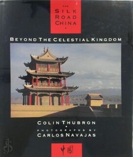 The Silk Road China - Colin Thubron (ISBN 9781855100077)