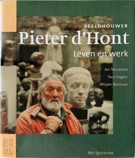 Beeldhouwer Pieter d'Hont - Jan Teeuwisse, Taco Slagter, Mirjam Beerman (ISBN 9789027478559)