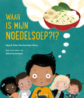 Waar is mijn noedelsoep?!? - Chee-Han, Reza Kartosen-Wong (ISBN 9789082834390)