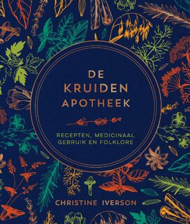 De kruidenapotheek - Christine Iverson (ISBN 9789036647359)