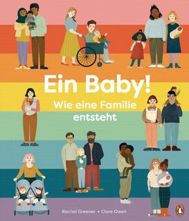 Ein Baby! Wie eine Familie entsteht - Rachel Greener (ISBN 9783328300861)