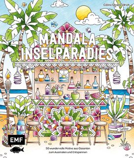 Meine Ausmalpause: Mandala Inselparadies - Céline Silvana Ulrich (ISBN 9783745926156)