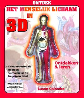 Ontdek het menselijk lichaam in 3D - I. Colombo (ISBN 9789085530107)