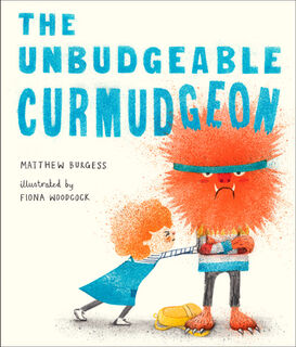 The Unbudgeable Curmudgeon - Matthew Burgess (ISBN 9780399556623)
