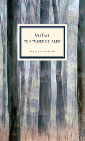 Tijd tussen de jaren - Urs Faes Tijd tussen de jaren - Urs Faes