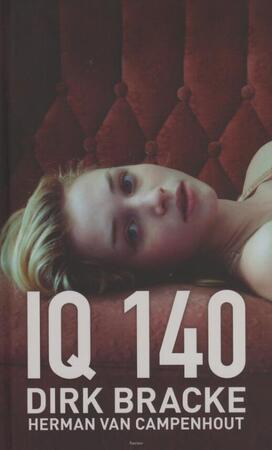 IQ 140 - Dirk Bracke, Herman van Campenhout IQ 140 - Dirk Bracke, Herman van Campenhout
