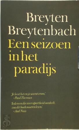 Een seizoen in het paradijs - Breyten Breytenbach, Adriaan van Dis, André Brink