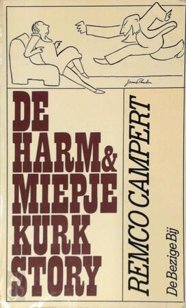 De Harm en Miepje Kurk story - Remco Campert De Harm en Miepje Kurk story - Remco Campert