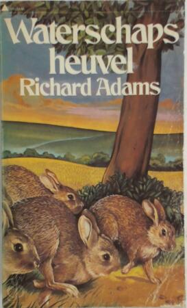 Waterschapsheuvel - Richard Adams, Max Schuchart Waterschapsheuvel - Richard Adams, Max Schuchart