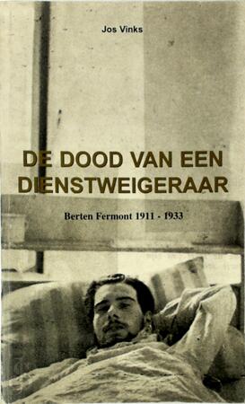 De dood van een dienstweigeraar - Jos Vinks De dood van een dienstweigeraar - Jos Vinks