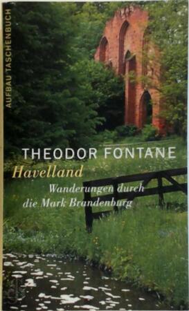 Wanderungen durch die Mark Brandenburg - Theodor Fontane